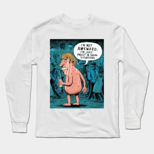 I'm Not Awkward, I'm Moist. Long Sleeve T-Shirt